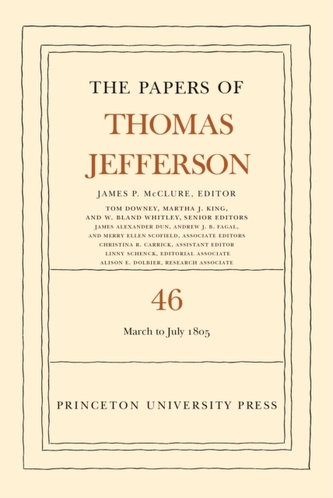 The Papers of Thomas Jefferson, Volume 46