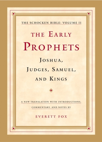 The Early Prophets: Joshua, Judges, Samuel, and Kings