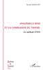 Analyser le sens et la complexité du travail
