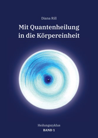 Mit Quantenheilung in die Körpereinheit