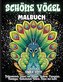 Schöne Vögel Malbuch