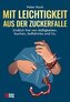 Mit Leichtigkeit aus der Zuckerfalle