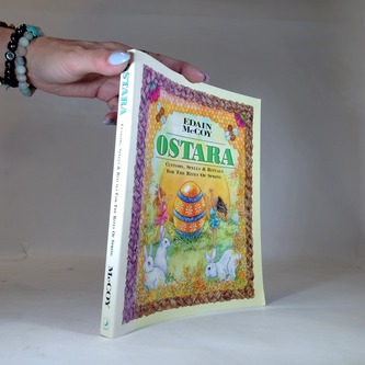 Ostara: Customs, Spells & Rituals for The Rites of Spring