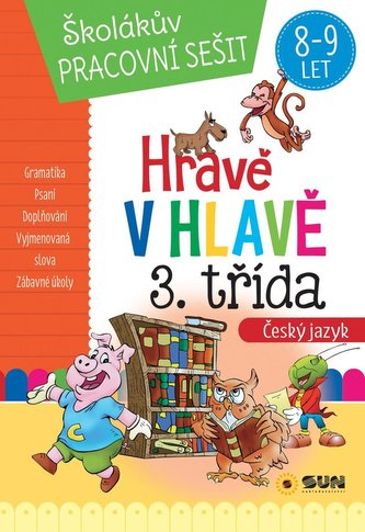 Hravě v hlavě - Český jazyk 3. třída - Domácí pracovní sešit