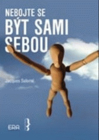 Nebojte se být sami sebou