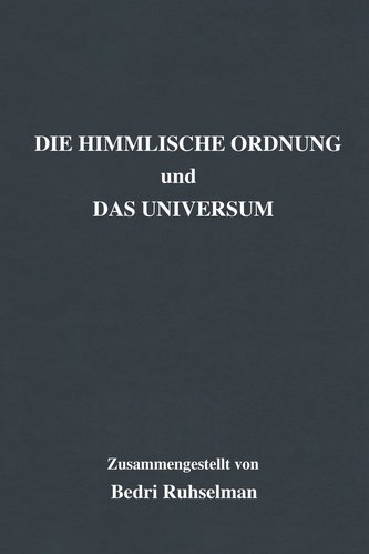 Die Himmlische Ordnung und Das Universum