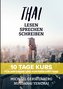 THAI - Lesen, sprechen, schreiben in 10 Tagen