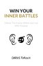 Win Your Inner Battles