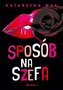 Sposób na szefa