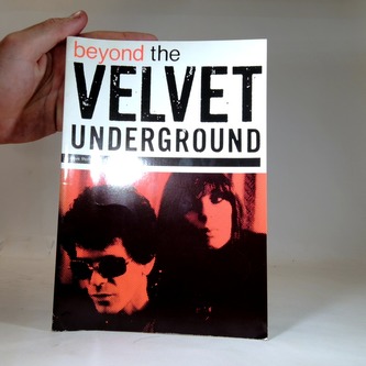 Beyond the Velvet underground