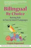 Bilingual by Choice: Raising Kids in Two (or More!) Languages