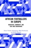 African Footballers in Europe