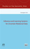 INFERENCE & LEARNING SYSTEMS FOR UNCERTA