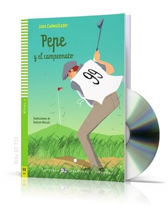 Lecturas ELI Infantiles y Juveniles 4/A2: Pepe y el campeonato + Downloadable Multimedia Lecturas ELI Infantiles y Juveniles 4/A2: Pepe y el campeonato + Downloadable Multimedia