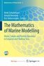 The Mathematics of Marine Modelling