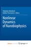 Nonlinear Dynamics of Nanobiophysics