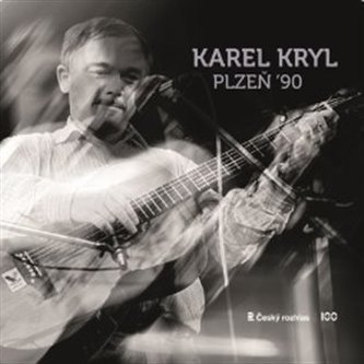 Karel Kryl: Plzeň 90 LP