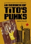 In Search of Tito's Punks