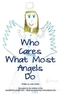 Who Cares What Most Angels Do