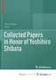 Collected Papers in Honor of Yoshihiro Shibata