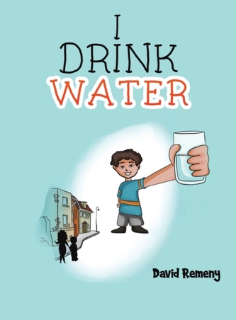 I DRINK WATER
