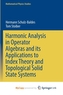 Harmonic Analysis in Operator Algebras and its Applications to Index Theory and Topological Solid State Systems
