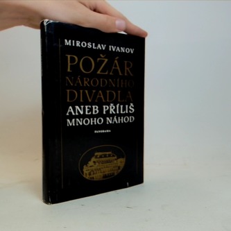 Požár Národního divadla aneb příliš mnoho náhod