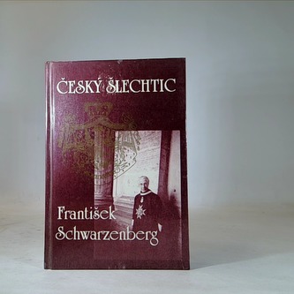 Český šlechtic František Schwarzenberg