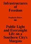 Infrastructures of Freedom