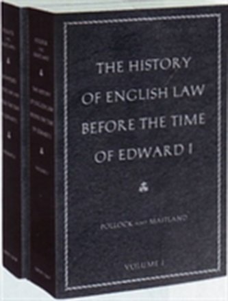 The History of English Law Before the Time of Edward I
