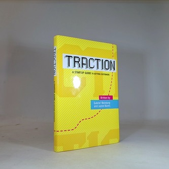 Traction: A startup guide to getting customers