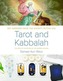 Tarot and Kabbalah: The Path of Initiation in the Sacred Arcana