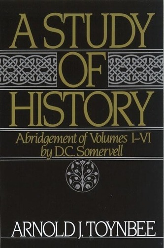 A Study of History: Volume I: Abridgement of Volumes I-VI