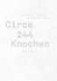 Circa 244 Knochen