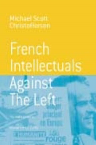 French Intellectuals Against the Left