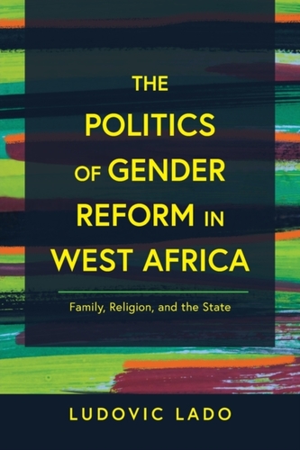 The Politics of Gender Reform in West Africa