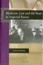 Medicine, Law and the State in Imperial Russia