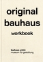 Original Bauhaus: Workbook