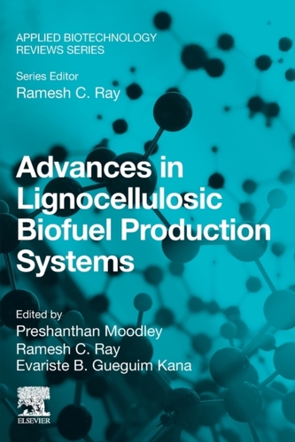 Advances in Lignocellulosic Biofuel Production Systems