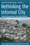Rethinking the Informal City