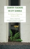 Country Teachers in City Schools