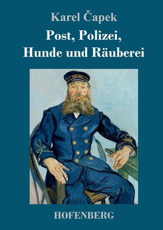 Post, Polizei, Hunde und Räuberei