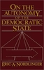 On the Autonomy of the Democratic State