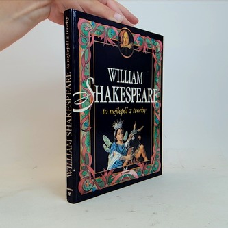 William Shakespeare- to nejlepší z tvorby