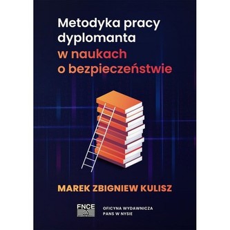 Metodyka pracy dyplomanta w naukach o bezpieczeństwie