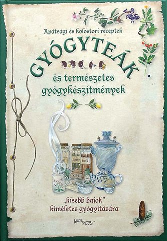 Gyógyteák és természetes gyógykészitmények