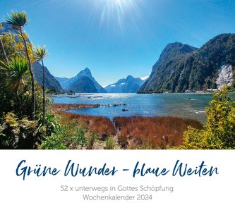 Grüne Wunder - blaue Weiten 2024 - Tischkalender