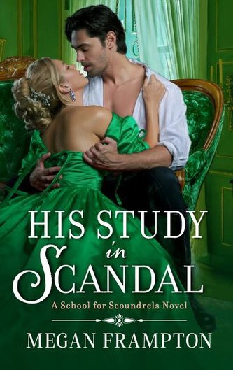 His Study in Scandal: A School for Scoundrels Novel