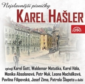 Karel Hašler Najslávnejšie pesničky