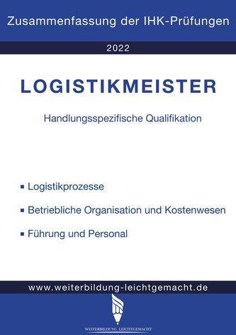 Logistikmeister Handlungsspezifische Qualifikation - Zusammenfassung der IHK-Prüfungen